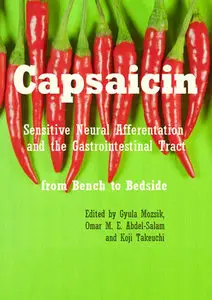 "Capsaicin - Sensitive Neural Afferentation and the Gastrointestinal Tract: from Bench to Bedside" ed. by Gyula Mozsik, et al.