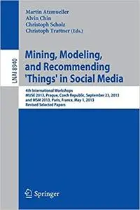 Mining, Modeling, and Recommending 'Things' in Social Media (Repost)