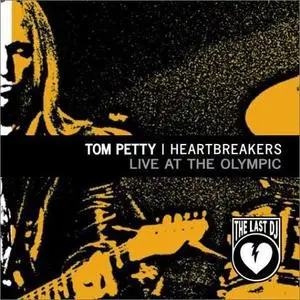 Tom Petty And The Heartbreakers - Live At The Olympic: The Last Dj (2003)
