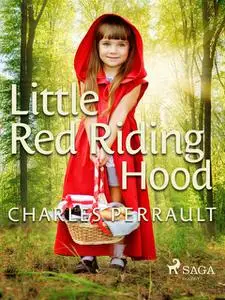 «Little Red Riding Hood» by Charles Perrault