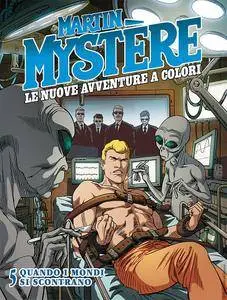 Martin Mystere Le nuove Avventure 05 - Quando i mondi si scontrano (03/2017)