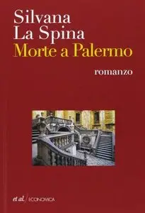 Silvana La Spina - Morte a Palermo