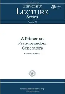 A Primer on Pseudorandom Generators (University Lecture Series)