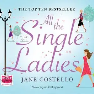 «All the Single Ladies» by Jane Costello