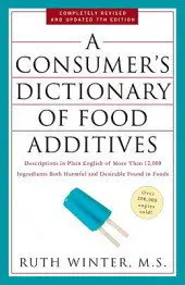  About the A Consumer’s Dictionary of Food Additives, 7th Edition (repost)