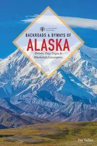 Backroads & Byways of Alaska (Backroads & Byways)