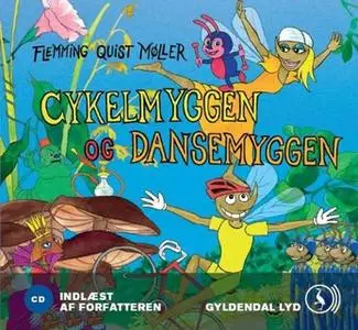 «Cykelmyggen og dansemyggen på eventyr» by Flemming Quist Møller