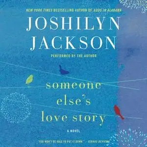 «Someone Else's Love Story» by Joshilyn Jackson