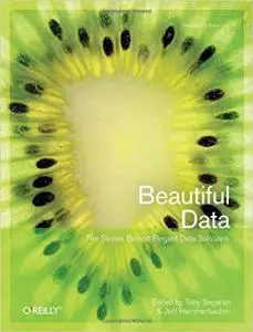 Beautiful Data: The Stories Behind Elegant Data Solutions [Repost]