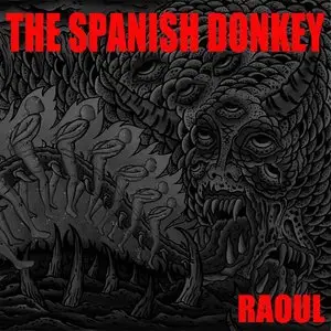 The Spanish Donkey - RAOUL (2015)