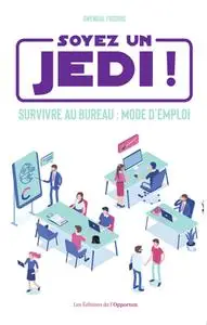 Gwendal Fossois, "Soyez un Jedi ! - Survivre au bureau mode d'emploi"