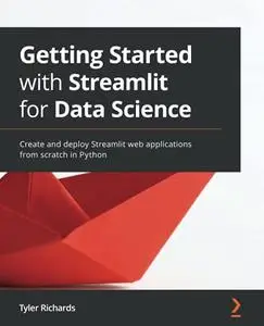 Getting Started with Streamlit for Data Science: Create and deploy Streamlit web applications from scratch in Python (Repost)