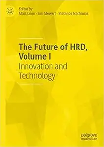 The Future of HRD, Volume I: Innovation and Technology