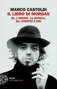 Marco Castoldi - Il libro di Morgan