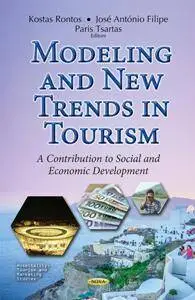 Modeling and New Trends in Tourism : A Contribution to Social and Economic Development