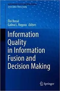 Information Quality in Information Fusion and Decision Making