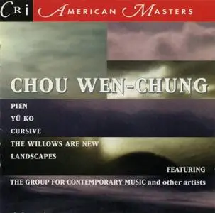 Chou Wen-Chung - Works by Chou Wen-Chung (2007)