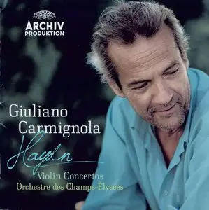 Haydn - Violin Concertos (Giuliano Carmignola, Orchestre des Champs-Elysees, Alessandro Moccia)