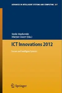 ICT Innovations 2012: Secure and Intelligent Systems (Advances in Intelligent Systems and Computing)