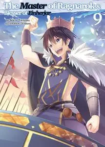 «The Master of Ragnarok & Blesser of Einherjar: Volume 9» by Seiichi Takayama