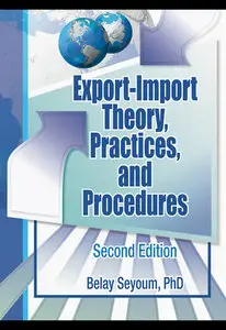 Export-Import Theory, Practices, and Procedures (repost)