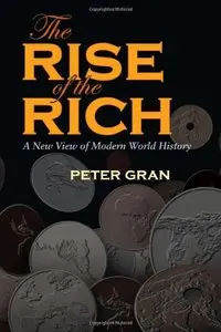 The Rise of the Rich: A New View of Modern World History (repost)