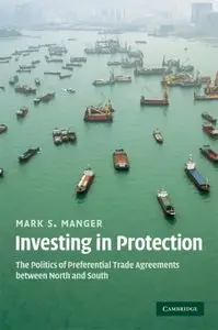 Investing in Protection: The Politics of Preferential Trade Agreements between North and South (repost)