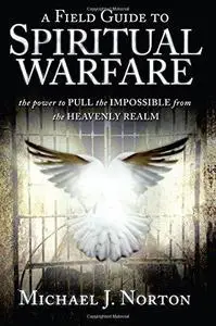 A Field Guide to Spiritual Warfare