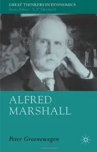 Alfred Marshall: Economist 1842-1924