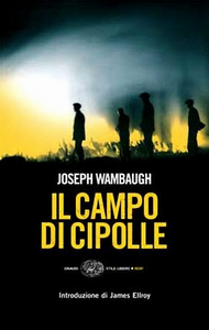 Joseph Wambaugh - Il campo di cipolle