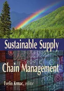 "Sustainable Supply Chain Management" ed. by Evelin Krmac