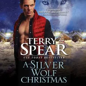 «A Silver Wolf Christmas» by Terry Spear