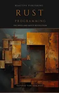 Rust Programming: The Speed and Safety Revolution