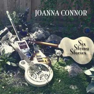 Joanna Connor - Six String Stories (2016)