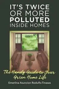 «It's Twice or More Polluted Inside Homes» by Emerlina Asuncion Rodulfo Tinasas