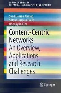 Content-Centric Networks: An Overview, Applications and Research Challenges (Repost)