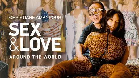Christiane Amanpour: Sex & Love Around the World