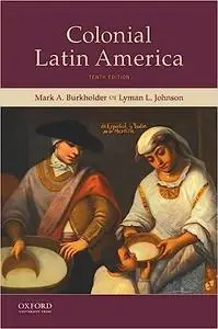 Colonial Latin America Ed 10