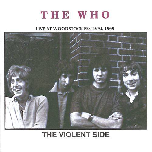 The Who - The Violent Side: Live At Woodstock Festival 1969 (2CD) (1994 ...