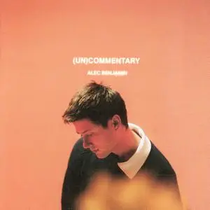 Alec Benjamin - (Un)Commentary (2022) [Official Digital Download]