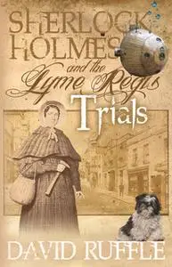 «Sherlock Holmes and the Lyme Regis Trials» by David Ruffle