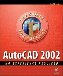 AutoCAD 2002: No Experience Required