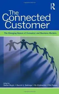 The Connected Customer: The Changing Nature of Consumer and Business Markets