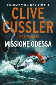 Clive Cussler, Dirk Cussler - Missione Odessa