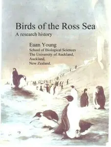 Birds of the Ross Sea: A Research History