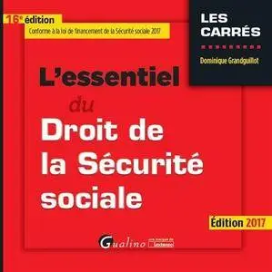 L'essentiel du droit de la Sécurité sociale (2017)