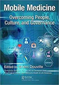 Mobile Medicine: Overcoming People, Culture, and Governance