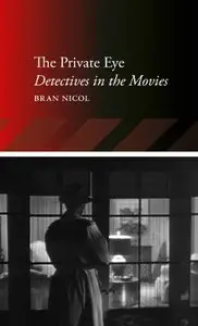 The Private Eye: Detectives in the Movies (repost)