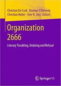 Organization 2666: Literary Troubling, Undoing and Refusal