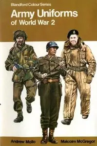 Army Uniforms of World War 2 (Blandford Colour Series - Repost)